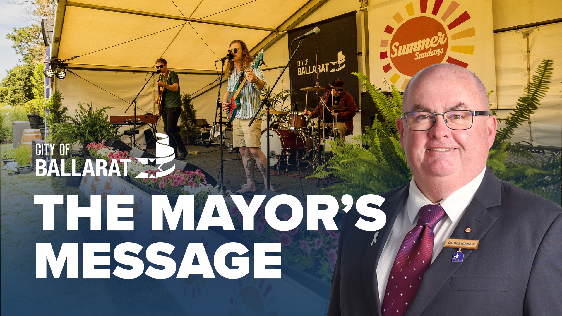 Text with The Mayor's Message with an image of Mayor Cr Des Hudson in front of the Summer Sunday's event