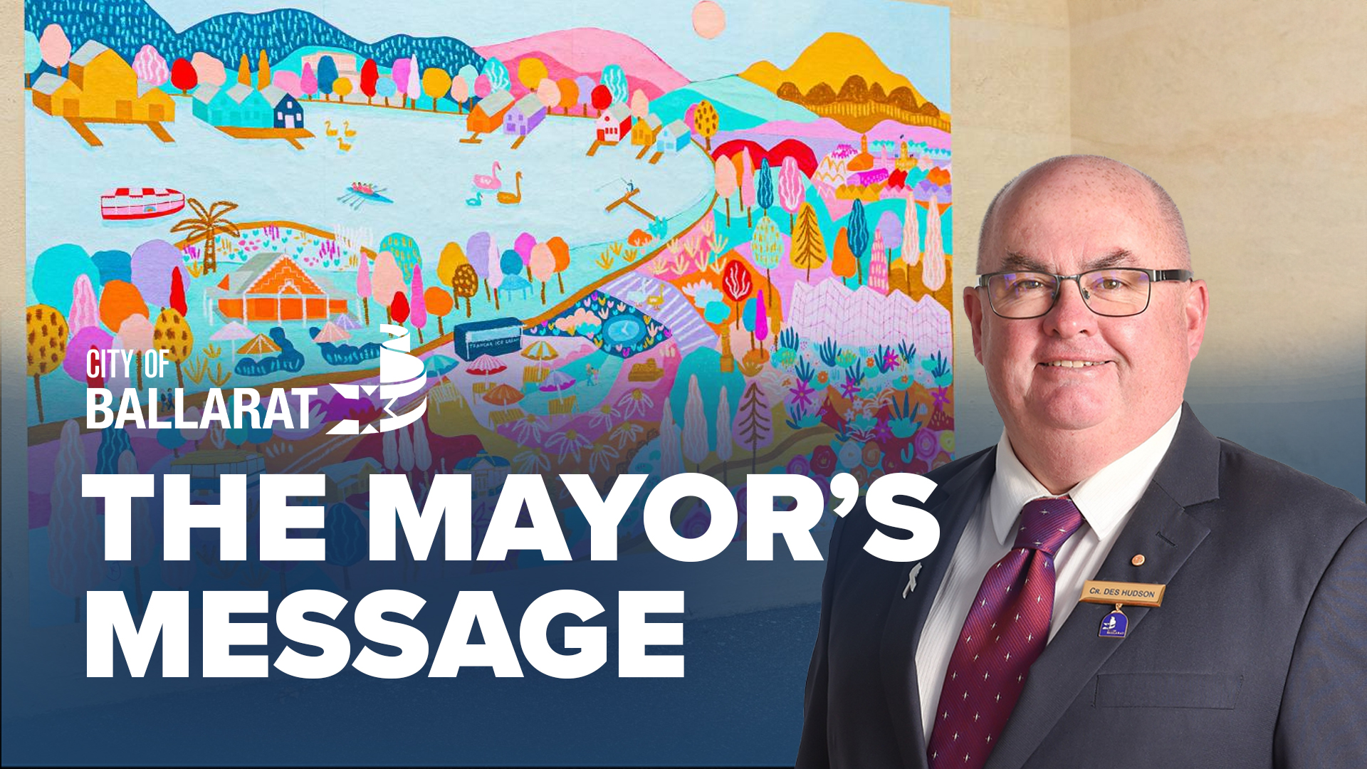 Text with The Mayor's Message with an image of Mayor Cr Des Hudson in front of new Art Trail