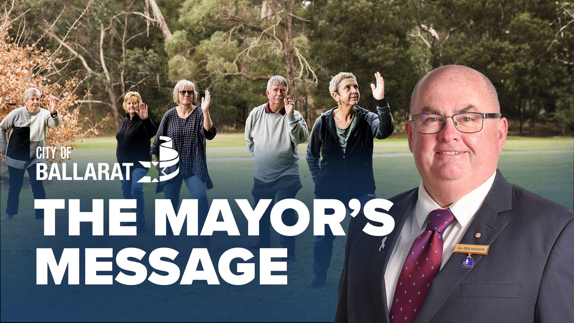 Text with The Mayor's Message with an image of Mayor Cr Des Hudson in front of seniors doing Tai Chi