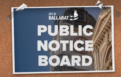 Notice board with Public Notice Board text over an image of Ballarat Town Hall. Three notes underneath with text saying PLANNING SCHEME AMENDMENT C245, Community Consultation, LGBTIQA+ Advisory Committee